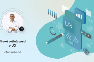 Nové příležitosti pro UX