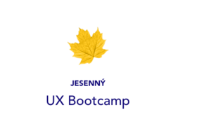 Podzimní UX Bootcamp od Slovenské user experience asociace