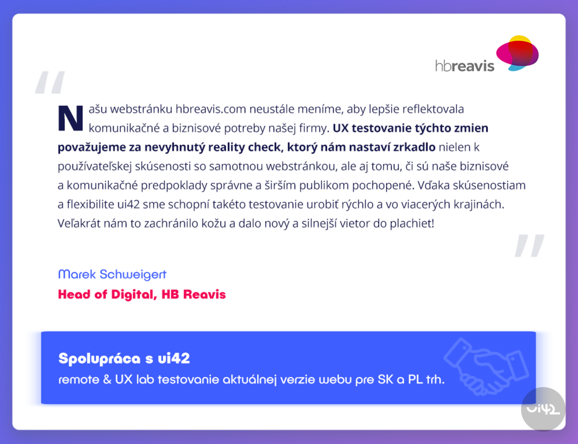 Citát o důležitosti UX testování od Marka Schweigerta z HB Reavis s logem společnosti a tlačítkem na spolupráci s ui42.