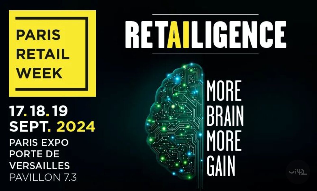 Informační plakát pro Paris Retail Week 2024 s datem 17. - 19. září, místo konání Paris Expo Porte de Versailles, Pavilon 7.3. Slogan: 'Retailigence: More Brain More Gain'.