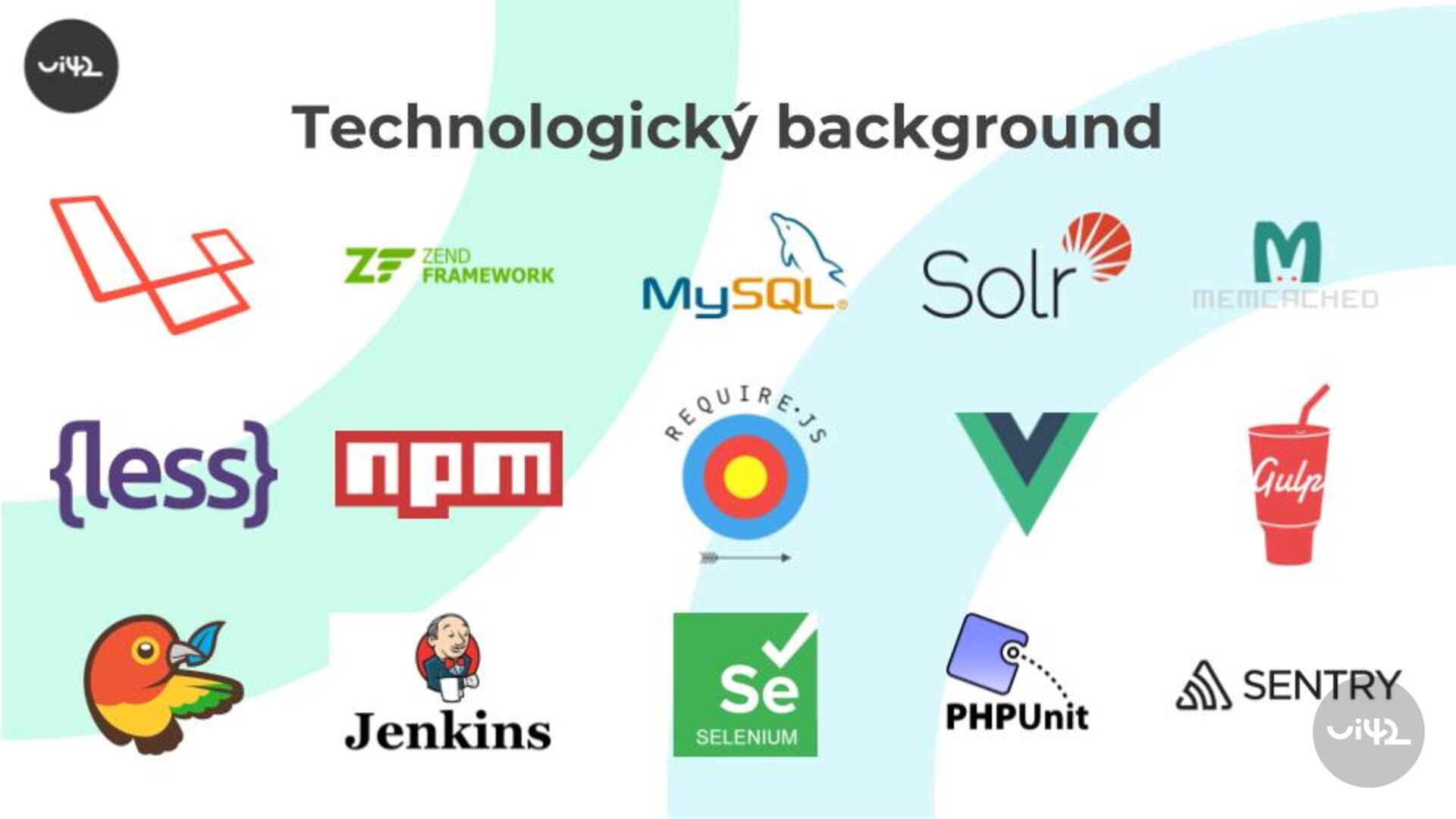 Technologická loga včetně Laravel, Zend Framework, MySQL, Solr, Memcached, Less, npm, RequireJS, Vue.js, Gulp, Jenkins, Selenium, PHPUnit, Sentry.